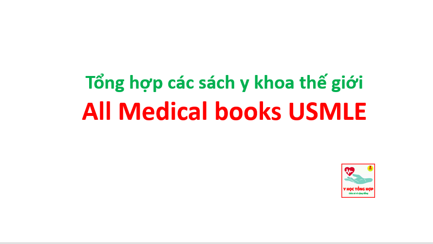 Tổng hợp các sách y khoa thế giới All Medical books USMLE