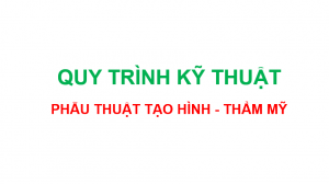 21 Phẫu thuật tạo hình môi toàn bộ bằng vạt tự do, Quy trình kỹ thuật phẫu thuật tạo hình thẩm mỹ