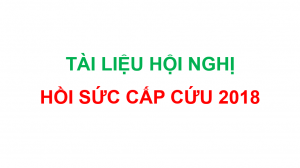 Tổng hợp tài liệu hội nghị hồi sức cấp cứu 2018
